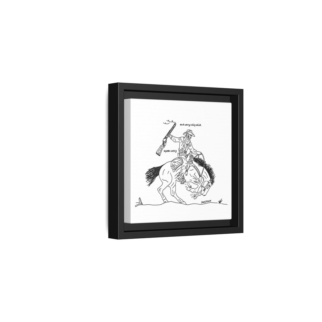 Speak Softly Framed